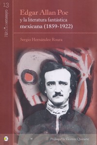 Edgar Allan Poe y la literatura fantástica mexicana (1859-1922) - Sergio Hernández Roura - ebook