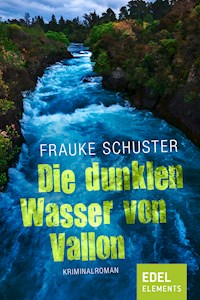 Die dunklen Wasser von Vallon - Frauke Schuster - ebook