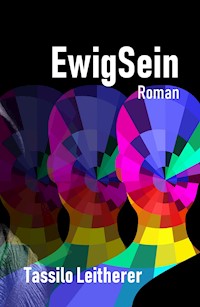EwigSein - Tassilo Leitherer - ebook
