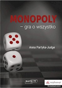 Monopoly gra o wszystko - Anna Partyka-Judge - książka