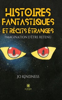 Histoires fantastiques et récits étranges - Jo Kindness - ebook