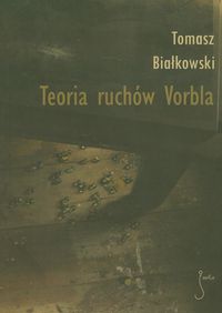 Teoria ruchów Vorbla - Tomasz Białkowski - ebook + audiobook + książka