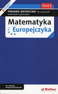 Matematyka Europejczyka 3 Poradnik metodyczny dla nauczycieli matematyki w gimnazjum - Madziąg Ewa, Muchowska Małgorzata - książka