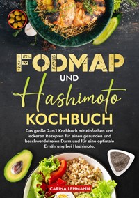 Fodmap und Hashimoto Kochbuch - Carina Lehmann - ebook