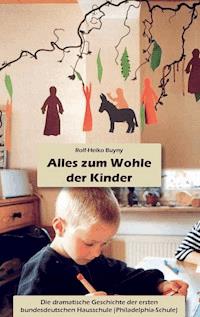 Alles zum Wohle der Kinder - Rolf-Heiko Buyny - ebook