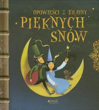 Opowieści z krainy Pięknych Snów -  - książka