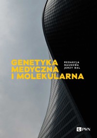 Genetyka medyczna i molekularna - Jerzy Bal - książka