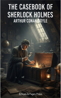 The Casebook of Sherlock Holmes - Arthur Conan Doyle - ebook