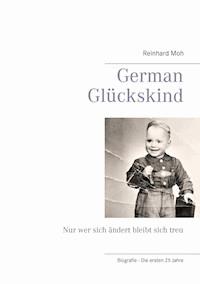 German Glückskind - Reinhard Moh - ebook