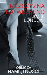 Mężczyzna na weekend - Jeanie London - ebook