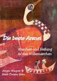 Die beste Arznei - Jürgen Wagner - ebook