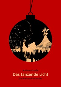 Das tanzende Licht - Andreas Krauße - ebook