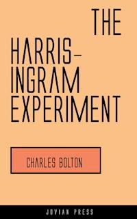 The Harris-Ingram Experiment - Charles Bolton - ebook