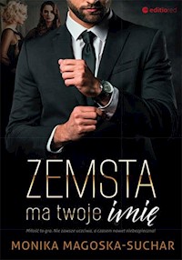 Zemsta ma twoje imię - Magoska-Suchar Monika - ebook + książka