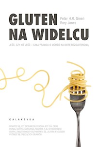 Gluten na widelcu - Green Peter H.R., Jones Rory - książka