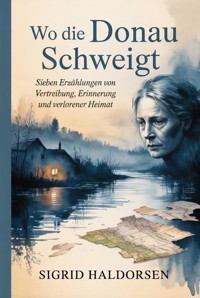 Wo die Donau schweigt - Sigrid Haldorsen - ebook
