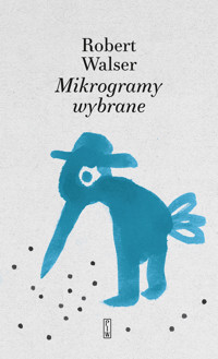 Mikrogramy wybrane - Robert Walser - książka
