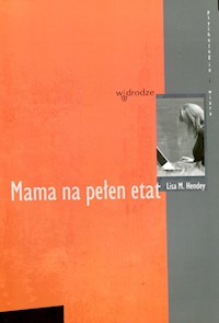 Mama na pełen etat - Hendey Lisa M. - książka