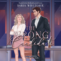 The Wrong Candidate - Daria Wieczorek - ebook + audiobook