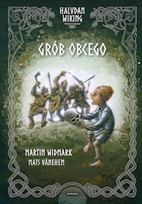 Halvdan Wiking Grób obcego - Widmark Martin - książka