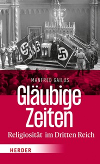 Gläubige Zeiten - Manfred Gailus - ebook