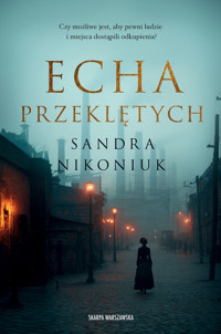 Echa przeklętych - Sandra Nikoniuk - ebook + audiobook + książka