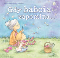 Gdy babcia zapomina... - Paul Russell - książka