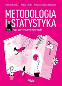 Metodologia i statystyka. Mapa statystycznych huncwotów. Tom II - Aleksandra Arciszewska-Leszczuk, Mateusz F. Kołek, Natalia Józefacka - książka