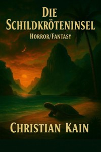 Die Schildkröteninsel - Christian Kain - ebook