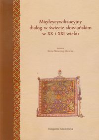 Międzycywilizacyjny dialog w świecie słowiańskim w XX i XXI wieku -  - książka