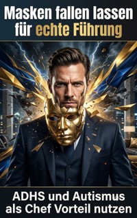 Masken fallen lassen für echte Führung - Benjamin Graf - ebook
