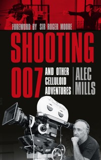 Shooting 007 - Alec Mills - ebook