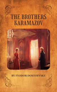 The Brothers Karamazov - Fyodor Dostoevsky - ebook
