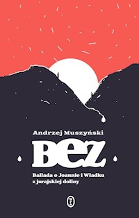 Bez - Andrzej Muszyński - książka