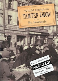 Tamten Lwów Tom 4 + DVD - Szolginia Witold - książka