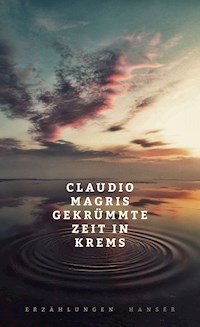 Gekrümmte Zeit in Krems - Claudio Magris - ebook