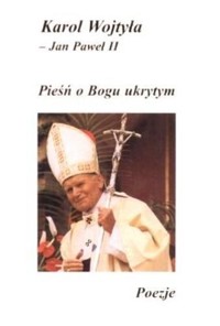 Pieśń o Bogu ukrytym. Poezje - Jan Paweł II - ebook