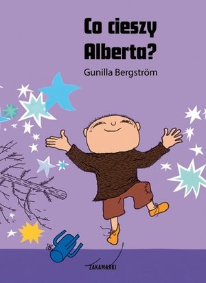 Co cieszy Alberta? - Gunilla Bergstrom - książka
