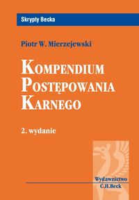 Kompendium postępowania karnego - Mierzejewski Piotr W. - książka