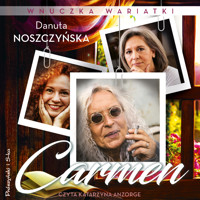 Wnuczka wariatki. Carmen - Danuta Noszczyńska - ebook + audiobook