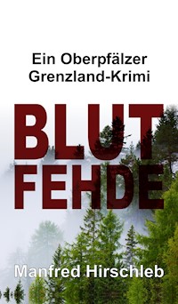 Blutfehde - Manfred Hirschleb - ebook