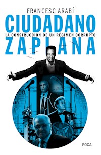 Ciudadano Zaplana - Francesc Arabí - ebook