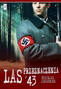 Las przeznaczenia '43 - Lelonek Michał - ebook + książka