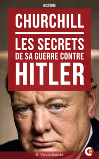 Churchill : Les Secrets de sa guerre contre Hitler - Vowochanski Bogouswaf - ebook