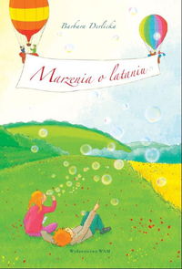 Marzenia o lataniu - Derlicka Barbara - książka
