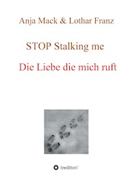STOP Stalking me - Lothar Franz - ebook