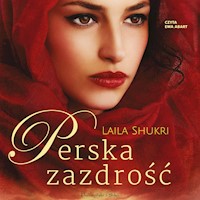 Perska saga. Perska zazdrość - Laila Shukri - ebook + audiobook + książka