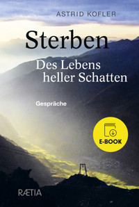 Sterben. Des Lebens heller Schatten - Astrid Kofler - ebook