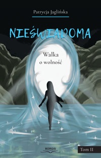 Nieświadoma. Walka o wolność - Jaglińska Patrycja - ebook