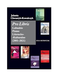 Pro Libris Lubuskie Pismo Literacko-Kulturalne 2001-2021 - Chwastyk-Kowalczyk Jolanta - książka